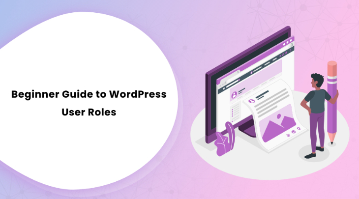 Beginner Guide to WordPress User Roles